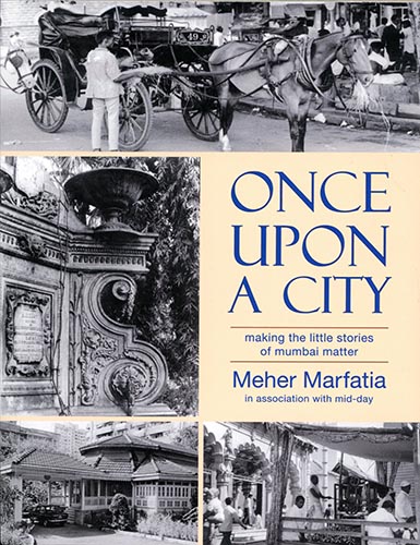 ONCE UPON A CITY - Making The Little Stories of Mumbai Matter.