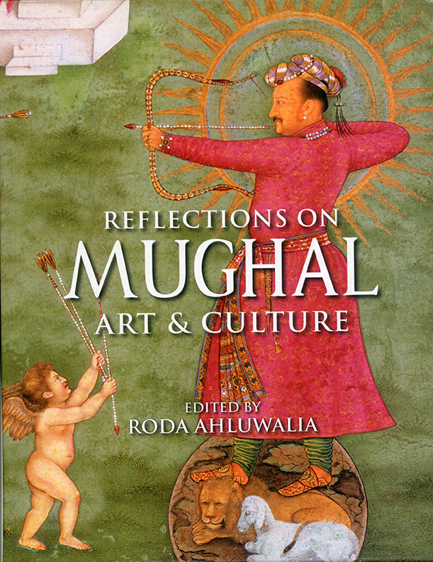 REFLECTION ON MUGHAL ART & CULTURE