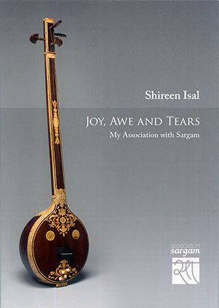 JOY, AWE AND TEARS - My Association with Sargam