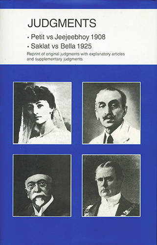 JUDGMENTS - Petit Vs Jeejeebhoy 1908 . Saklat Vs Bella 1925